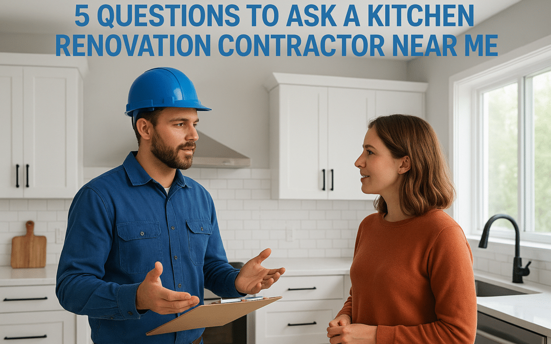 5 Questions To Ask A Kitchen Renovation Contractor Near Me